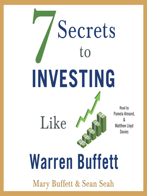 Title details for 7 Secrets to Investing Like Warren Buffett by Mary Buffett - Available